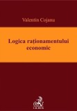 Logica rationamentului economic &ndash; Valentin Cojanu