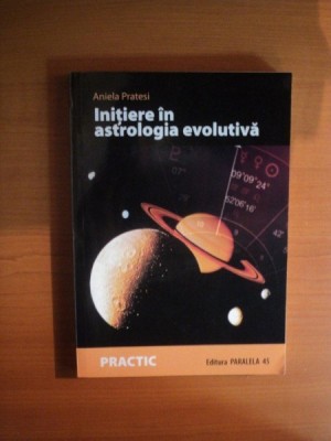 INITIERE IN ASTROLOGIA EVOLUTIVA de ANIELA PRATESI foto