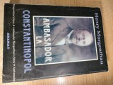 Henry Morgenthau - Ambasador la Constantinopol - memorii (Editura Ararat, 2000)