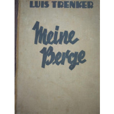 MEINE BERGE - MUNTII MEI - LUIS TRENKER