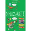 Spune-mi Dinozauri Larousse - Enciclopedie Ilustrată Copii 6-10 Ani, Rao, 2017, Cartonată, 110 Pagini