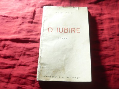 Eugen Todie - O Iubire - Ed Eminescu 1919 , 127pag foto