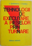 Tehnologii de executare a pieselor prin turnare &ndash; Claudiu Stefanescu, Iulian Cazacu