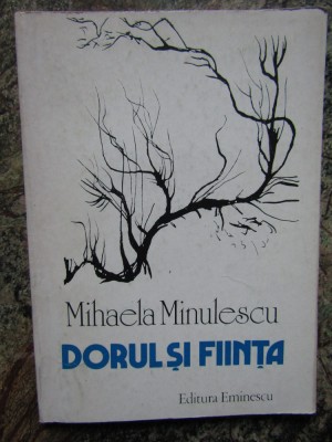 DORUL SI FIINTA - MIHAELA MINULESCU - CU DEDICATIE SI AUTOGRAF foto