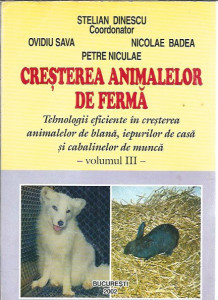 Cresterea animalelor de ferma III - Stelian Dinescu - blana, iepuri,  cabaline | Okazii.ro