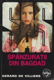 GERARD DE VILLIERS - SPANZURATII DIN BAGDAD ( SAS )