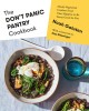 The Don&#039;t Panic Pantry Cookbook: Mostly Vegetarian Comfort Food That Happens to Be Pretty Good for You