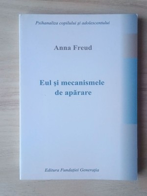 Anna Freud - Eul și mecanismele de apărare foto