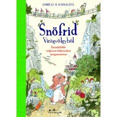 Sn&ouml;frid Vir&aacute;gv&ouml;lgyből - Andreas H. Schmachtl