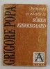 Grigore Popa - Existență și adevăr la Soren Kierkegaard