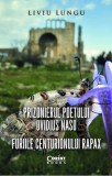 Prizonierul poetului Ovidius Naso sau Furiile centurionului Rapax | Liviu Lungu, Corint