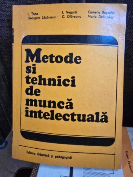 Metode si tehnici de munca intelectuala - Leon Topa
