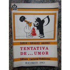 Tentativa de... umor - Sorin-Dragos Andrei, Alta editura, 1990