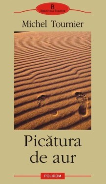 Michel Tournier - Picătura de aur foto