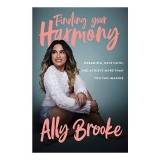 Cumpara ieftin Finding Your Harmony - Memoir despre Ally Brooke, calatorie spre faima, succese muzicale, Dancing with the Stars, fotografii, carte in engleza