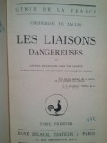 Choderlos de Laclos - Les liaisons dangereuses, tome premier (Editia: 1932)