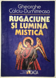 Rugaciune si lumina mistica, Gheorghe Calciu Dumitreasa, 1998.