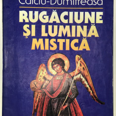 Rugaciune si lumina mistica, Gheorghe Calciu Dumitreasa, 1998.