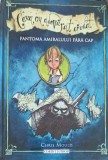 Fantoma Amiralului Fara Cap - Chris Mould, Corint Junior, 2008, Carte Copii, Povesti, 167 pagini, Cartonata