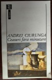 ANDREI CIURUNGA (ROBERT CAHULEANU):CEASURI FARA MINUTARE/1996/DEDICATIE-AUTOGRAF