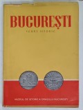 BUCURESTI , SCURT ISTORIC , sub redactia FLORIAN GEORGESCU , 1959, DEDICATIE *