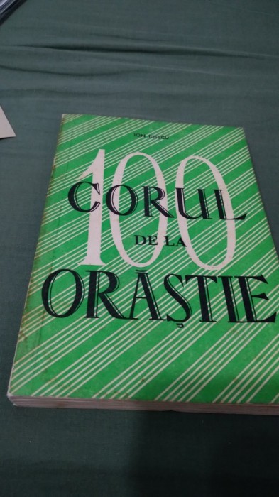 100 CORUL DE LA ORASTIE -ION ILIESCU