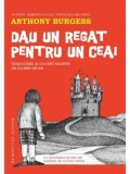 Cumpara ieftin Dau un regat pentru un ceai/Anthony Burgess