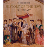 An Illustrated History of the Jews in Hungary, 2019