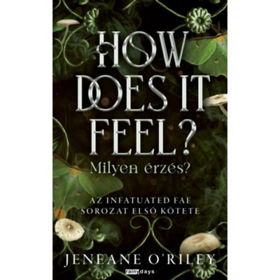 How Does It Feel? - Milyen &amp;eacute;rz&amp;eacute;s? - (K&amp;uuml;l&amp;ouml;nleges kiad&amp;aacute;s) - Jeneane O&amp;#039;Riley foto