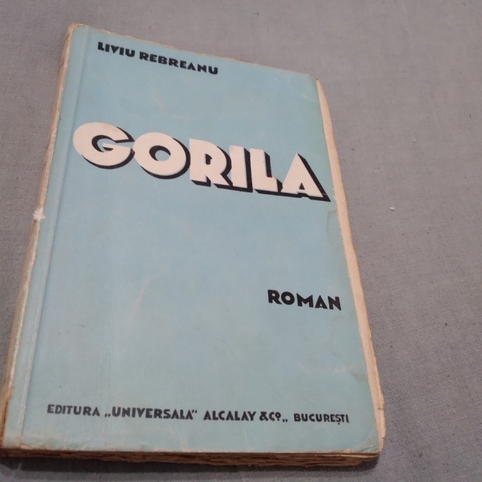 GORILA-LIVIU REBREANU VOL 1 1938