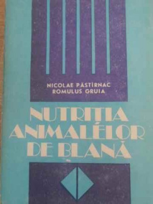 NUTRITIA ANIMALELOR DE BLANA-NICOLAE PASTIRNAC, ROMULUS GRUIA foto