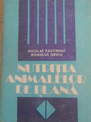 NUTRITIA ANIMALELOR DE BLANA-NICOLAE PASTIRNAC, ROMULUS GRUIA-229166