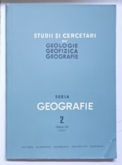STUDII SI CERCETARI DE GEOLOGIE , GEOFIZICA , GEOGRAFIE , SERIA GEOGRAFIE 2 , TOMUL XIV , 1967