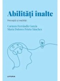 Abilitati inalte. Perceptii si realitati/Carmen Ferrandiz Garcia, Maria Dolores Prieto Sanchez