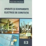 Aparate si echipamente electrice de comutatie - Elena Otilia Virjoghe