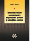 Tehnici de facilitare neuromusculara proprioceptiva generale si aplicatii ale acestora - Anca Jianu
