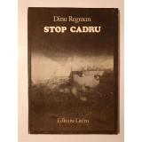 Dinu Regman - Stop cadru: poeme (cu o prefață de Ion Bogdan Lefter; 1990)