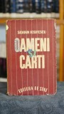 Cumpara ieftin Oameni si carti 1946 Silvian Iosifescu editura de stat carte literatura clasica romane celebre