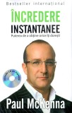 &Icirc;ncredere instantanee. Puterea de a obține orice ce &icirc;ți dorești (Carte + CD), Litera