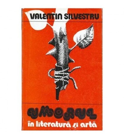 Valentin Silvestru - Umorul in literatura si arta - 101490