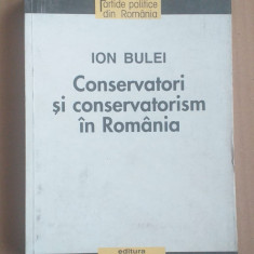 CONSERVATORI SI CONSERVATORISM IN ROMANIA - ION BULEI