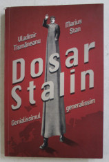 DOSAR STALIN , GENIALISSIMUL GENERALISSIM DE VLADIMIR TISMANEANU , MARIUS STAN , 2014 foto