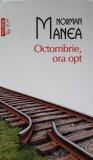 OCTOMBRIE, ORA OPT-NORMAN MANEA-236690