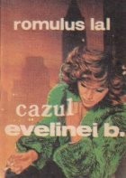 Cazul Evelinei B. - romanul unei aventuri foto