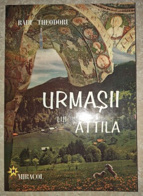 Radu Teodoru - Urmașii lui Attila foto