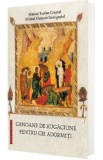 Canoane de rugaciune pentru cei adormiti - Teofan Graptul, Clement Imnograful