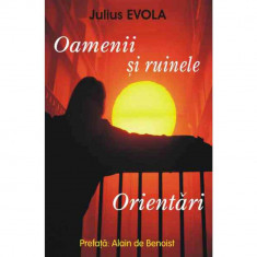 Oamenii si ruinele ? Orientari ? Julius Evola foto