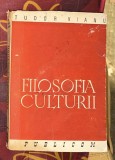 Tudor Vianu - Filosofia culturii (ed. a ii-a 1945)