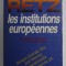 LES ALPHABETIQUES RETZ , LES INSTITUTIONS EUROPEENNES par PASCAL FONTAINE et HENRI MALOSSE , 1991