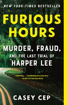 Furious Hours: Murder, Fraud, and the Last Trial of Harper Lee foto